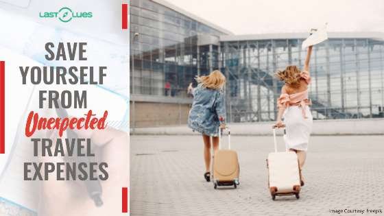 Know how to minimize unexpected travel expenses?